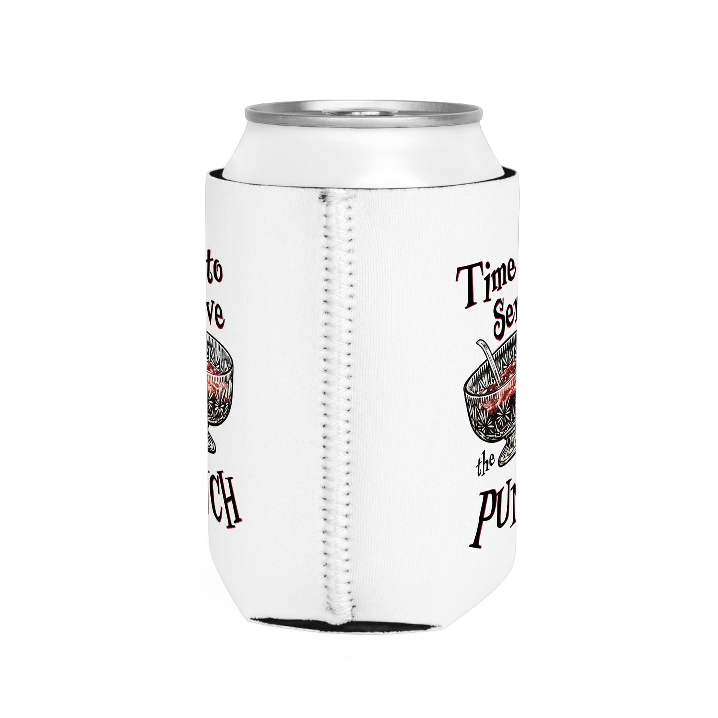 Time to Serve the Punch Can Cooler Sleeve