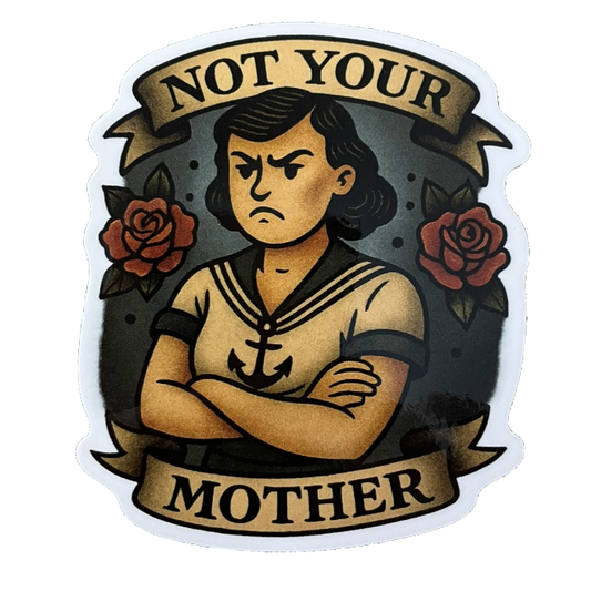 Not Your Mother Retro Tattoo Sticker